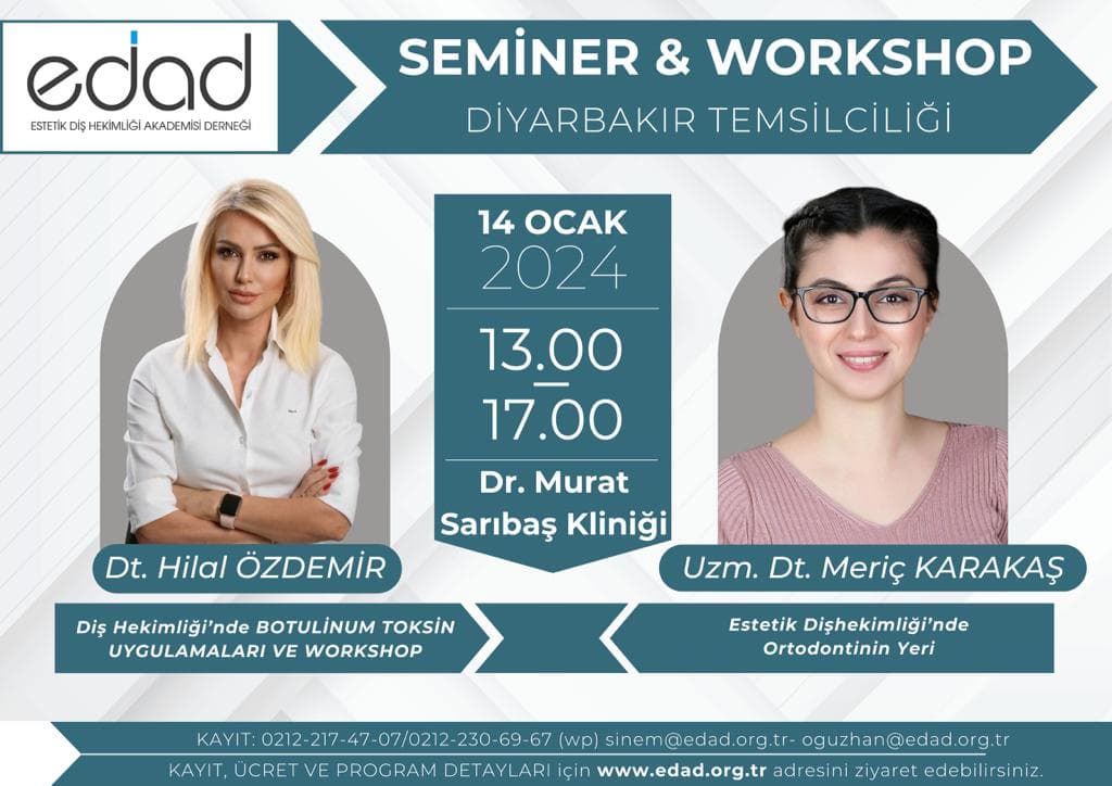 Diyarbakır Temsilciliği "Diş Hekimliği'nde Botulinum Toksin Uygulamaları ve Workshop & Estetik Dişhekimliği'nde Ortodontinin Yeri"