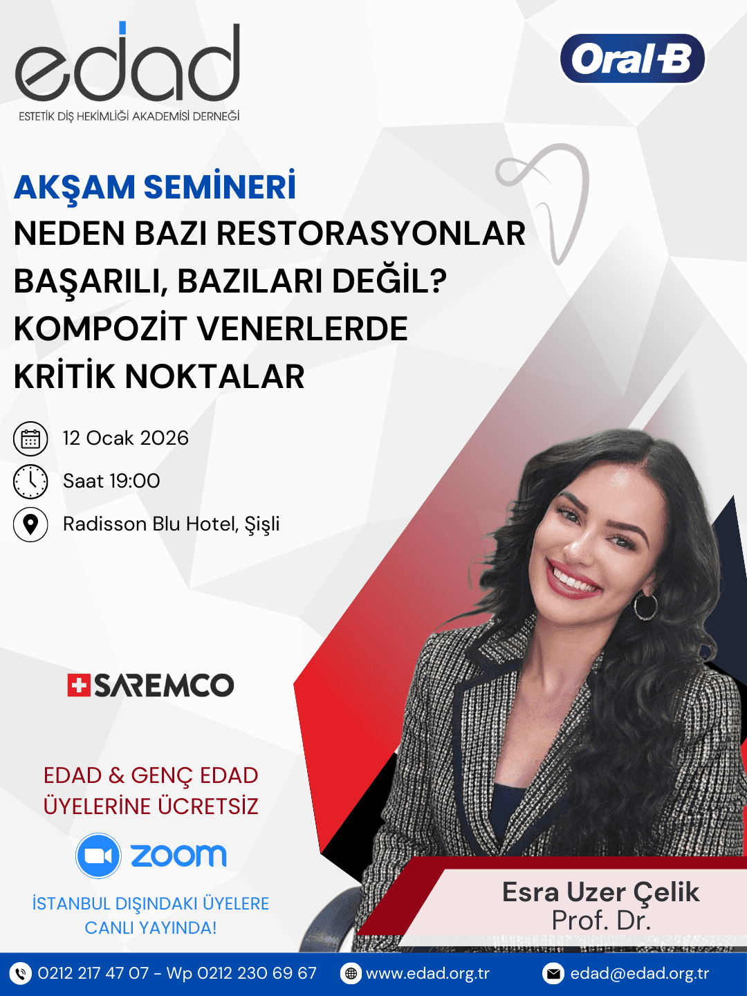 Akşam Semineri "Prof. Dr. Esra Uzer Çelik - Neden Bazı Restorasyonlar Başarılı, Bazıları Değil? l Kompozit Venerlerde Kritik Noktalar"