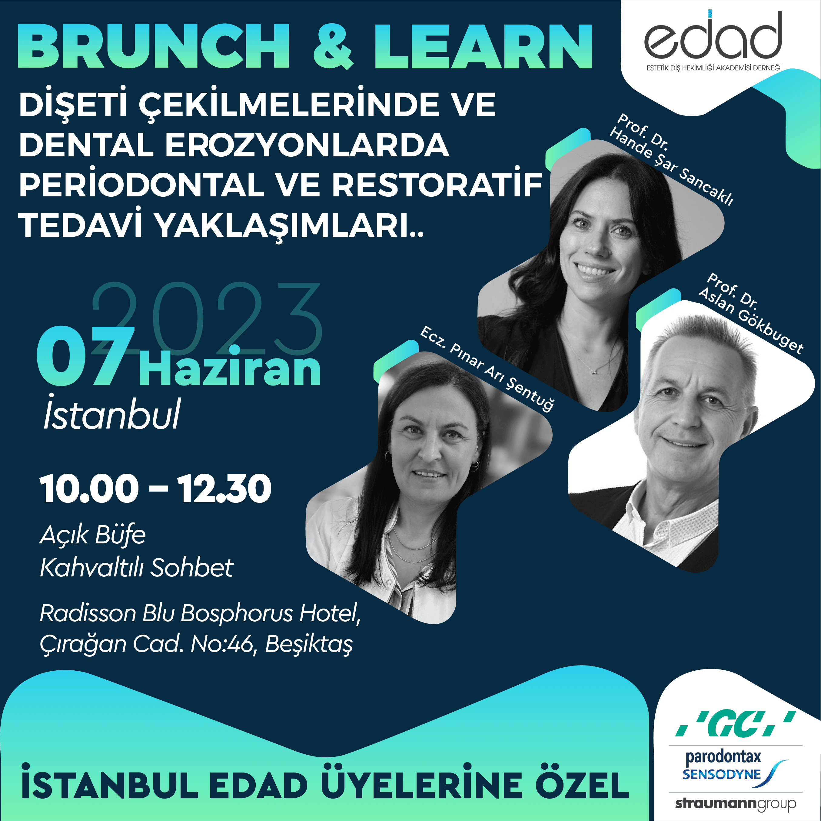 EDAD Üyelerine Özel Brunch And Learn "Dişeti Çekilmelerinde ve Dental Erozyonlarda Periodontal ve Restoratif Tedavi Yaklaşımları"